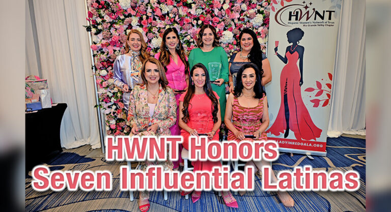 Outstanding Women Honored at HWNT’s Historic Awards Ceremony in McAllen
