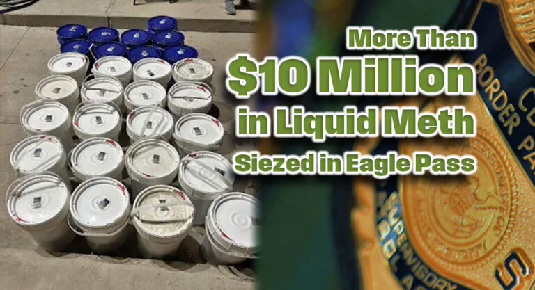Eagle Pass CBP Officers Seize More Than $10 Million in Liquid Meth