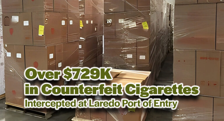CBP Intercepts More Than $729K in Counterfeit Cigarettes at Laredo Port of Entry
