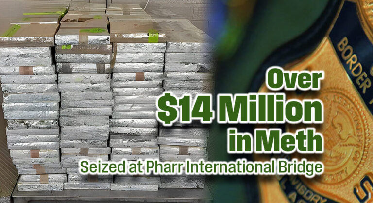 CBP Officers Seize Over $14 Million in Meth at Pharr International Bridge