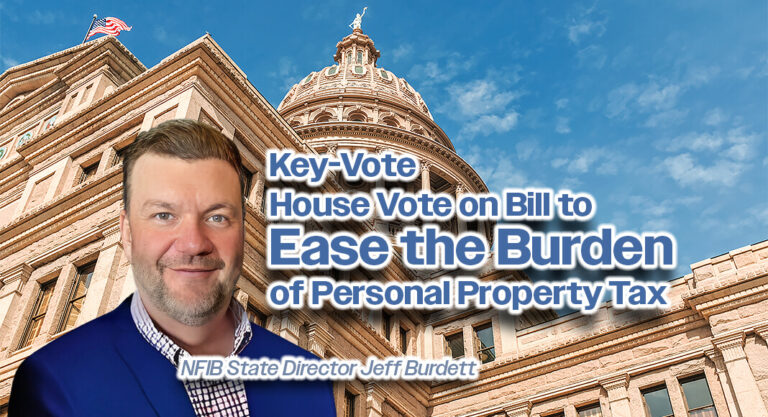 NFIB to Key-Vote House Vote on Bill to Ease the Burden of Personal Property Tax