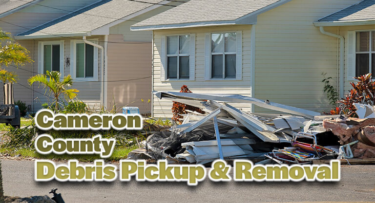 Cameron County To Begin Debris Pickup And Removal In Unincorporated Areas