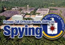 Former CIA Official Pleads Guilty to Acting as a Foreign Agent and Mishandling Classified Material