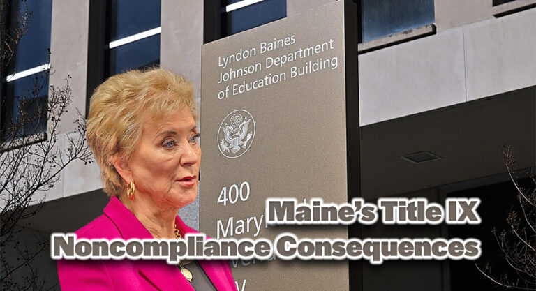 U.S. Department of Education Announces Consequences for Maine’s Title IX Noncompliance   