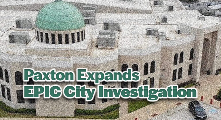 Paxton Expands Investigation into EPIC City by Demanding Documents from Local Cities 