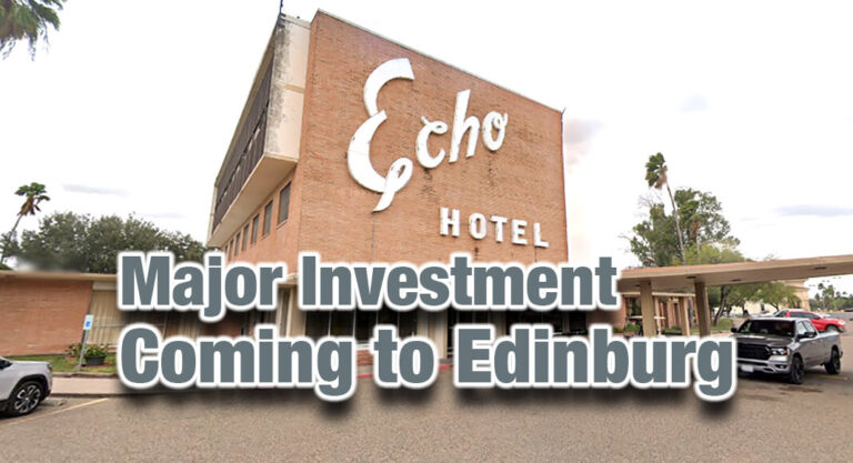 Major Investment in Echo Hotel Property Coming to Edinburg