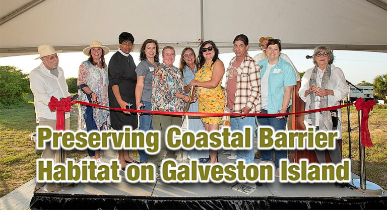 Celebrating the Addition of 141 Acres of Coastal Barrier Habitat on Galveston Island for Preservation