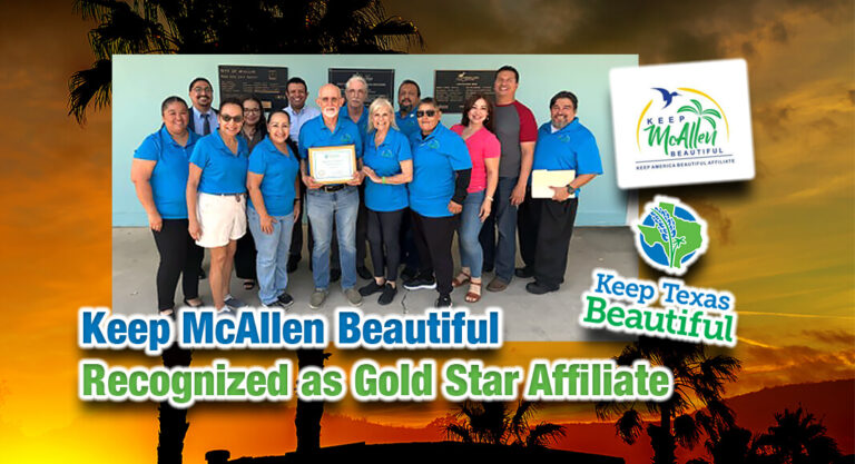 Keep McAllen Beautiful Recognized as Gold Star Affiliate by Keep Texas Beautiful