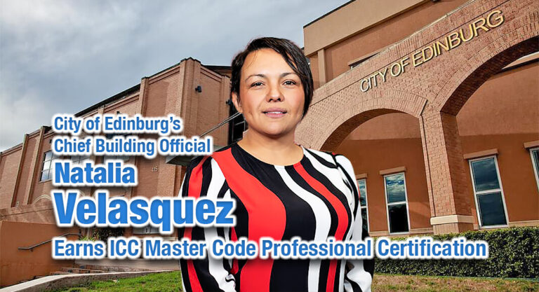 City of Edinburg’s Chief Building Official Natalia Velasquez earns ICC Master Code Professional Certification