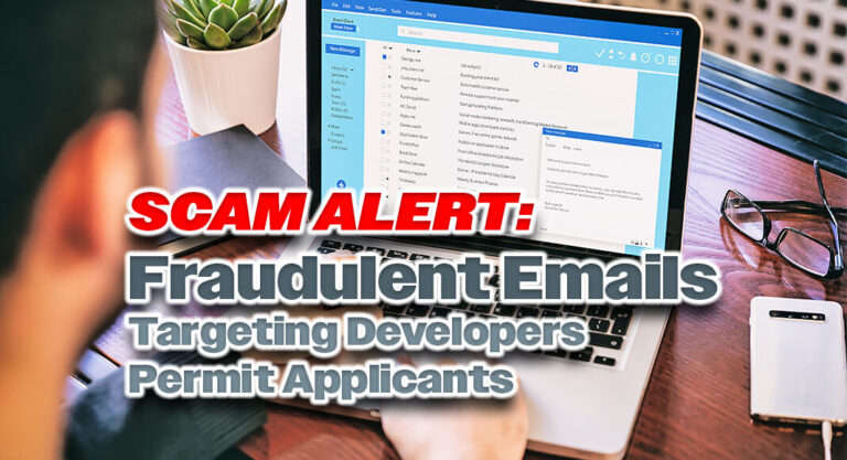 SCAM ALERT: Fraudulent Emails Targeting Developers, Permit Applicants