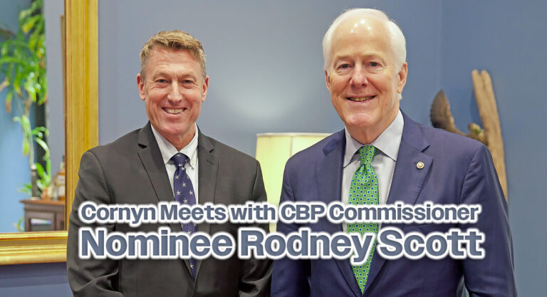 Cornyn Meets with CBP Commissioner Nominee Rodney Scott