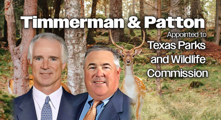 Timmerman & Patton Appointed to Texas Parks and Wildlife Commission