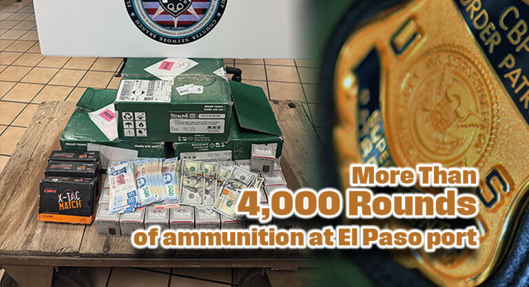 CBP Officers Seize More Than 4,000 Rounds of Ammunition at El Paso Port