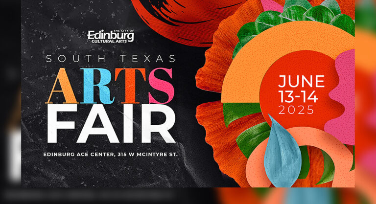 City of Edinburg’s Inaugural South Texas Arts Fair, June 13th-14th