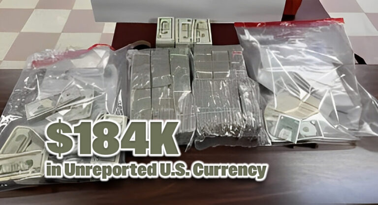 $184K in Unreported U.S. Currency Seized at Brownsville/Matamoros International Bridge