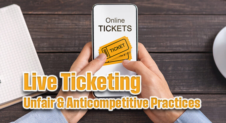 Unfair & Anticompetitive Practices in Live Ticketing