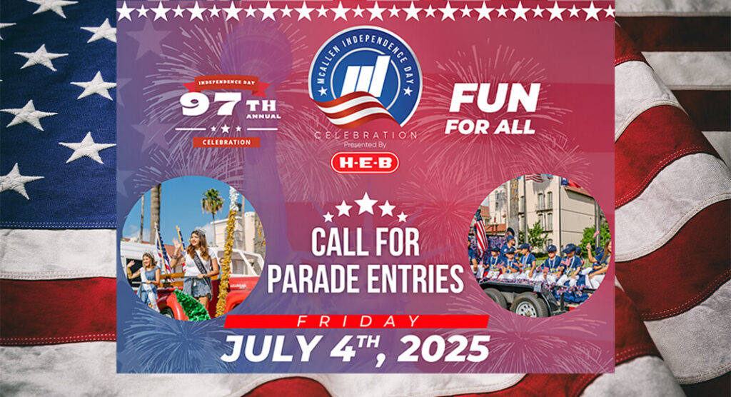The City of McAllen is getting ready for this year’s McAllen Independence Day Celebration, presented by H-E-B, and is inviting the community to take part in all of the patriotic festivities. Courtesy image