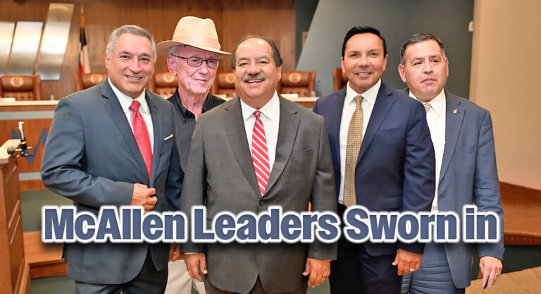 McAllen Leaders Sworn in and Election Results Certified During May 12th Joint Meeting