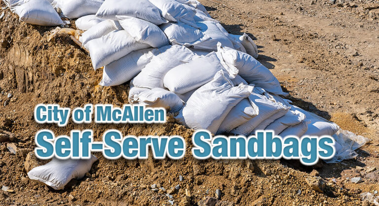 City of McAllen to Provide Self-Serve Sandbags at West Side Park in Preparation for Potential Severe Weather