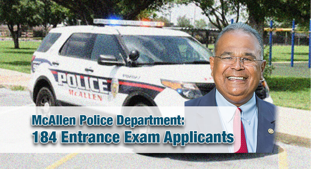 “The number of applicants for this police entrance exam is the highest we have seen in 12 years." -- Victor Rodriguez, McAllen Chief of Police. Couresy images