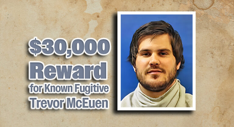 $30,000 Reward for Known Fugitive Trevor McEuen