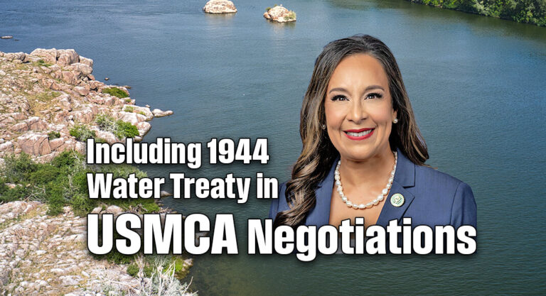 De La Cruz Urges USTR to Include 1944 Water Treaty in USMCA