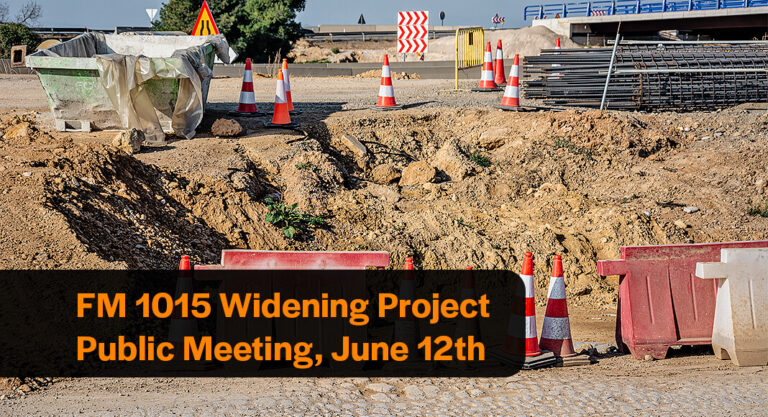 Public Meeting Scheduled for FM 1015 Widening Project, June 12th
