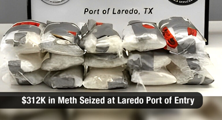 CBP Officers Seize More Than $312K in Meth at Laredo Port of Entry