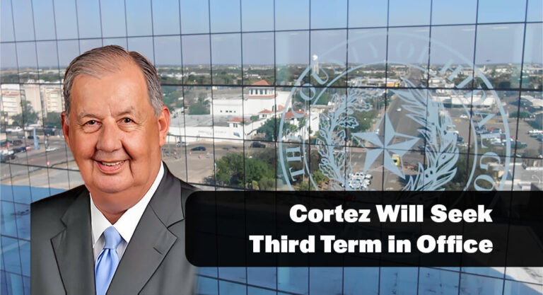 Hidalgo County Judge Richard F. Cortez Announces Intent to Seek Re-Election 
