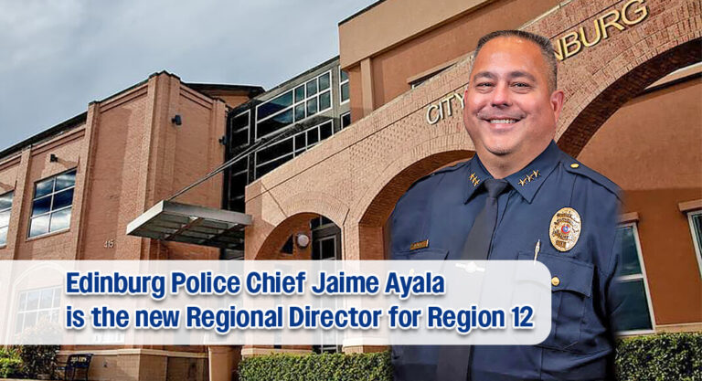 Edinburg Police Chief Appointed Regional Director for Texas Police Chiefs Association