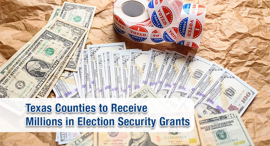  The grants are available to assist Texas’ 254 counties in their efforts to secure elections. Image for illustration purposes