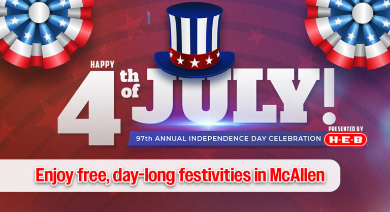 McAllen’s 97th Annual McAllen Independence Day Celebration