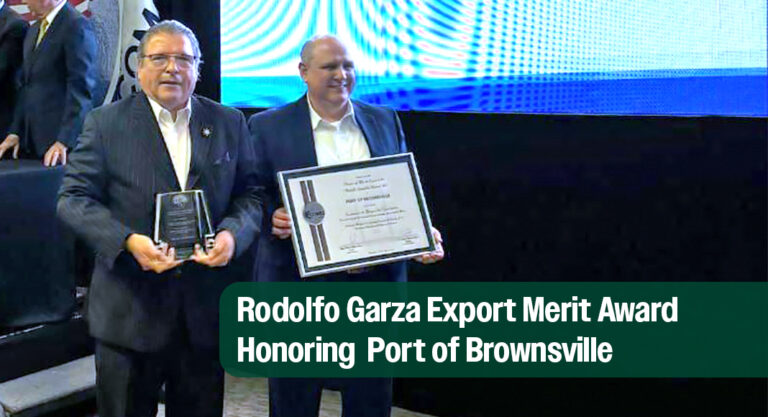 Port of Brownsville Honored with COMCE’s 19th Annual Rodolfo Garza Export Merit Award