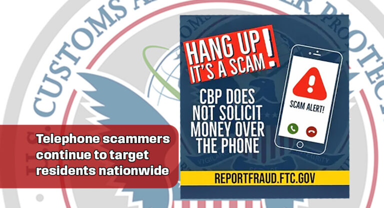CBP to public: Phone Scam Continues to Target Citizens