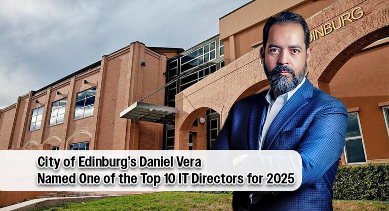 City of Edinburg IT Director Recognized as One of the Top 10 City Government IT Directors of 2025