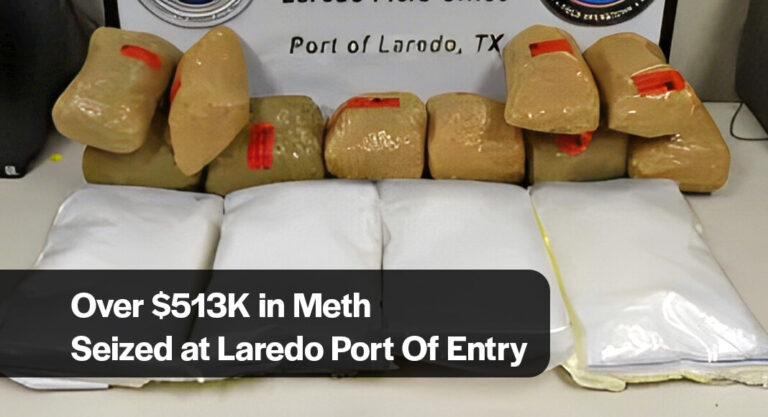CBP Officers Seize Over $513K in Hard Narcotics at Laredo Port Of Entry