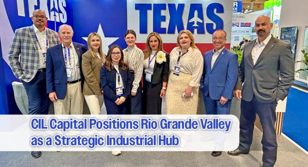 Representatives of CIL Capital—Astrid Salazar, Dalith Cantú, Silvia de León, and Ingrid Ulloa—stand proudly with fellow delegates at the 2025 Paris Air Show. As part of the official Texas delegation, the team showcased CIL’s binational logistics vision and the strategic potential of the Rio Grande Valley to a global aerospace audience. Courtesy photo