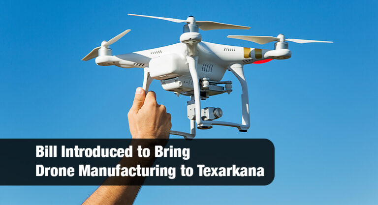 Sen. Cruz Introduces Bill to Establish Drone Manufacturing in Texarkana