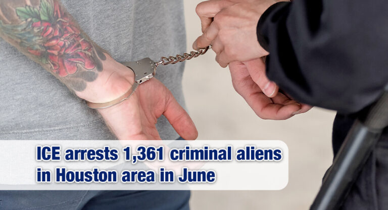 ICE arrests 1,361 criminal aliens in Houston area in June
