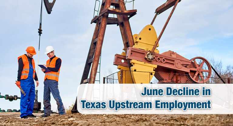 Texas Upstream Employment Declines in June