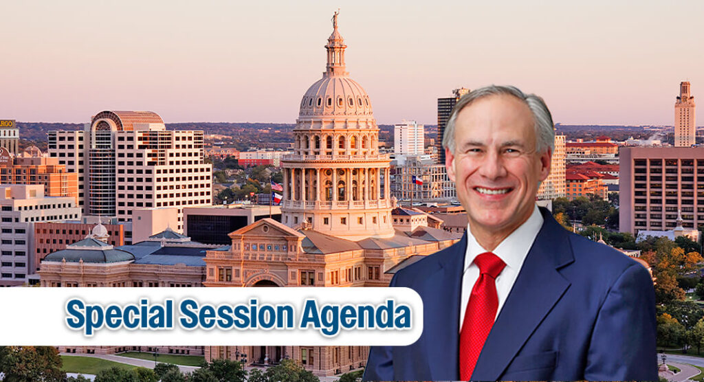 Governor Abbott Announces Special Session Agenda - Texas Border Business