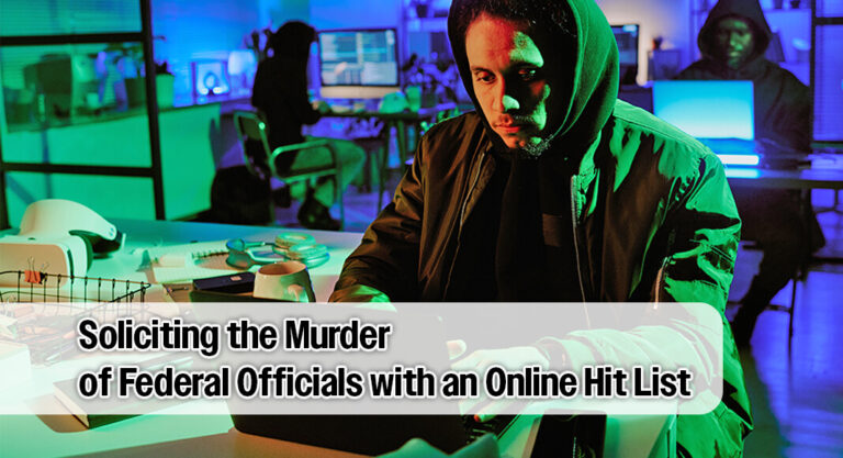 Member of ‘Terrorgram Collective’ Charged with Soliciting the Murder of Federal Officials