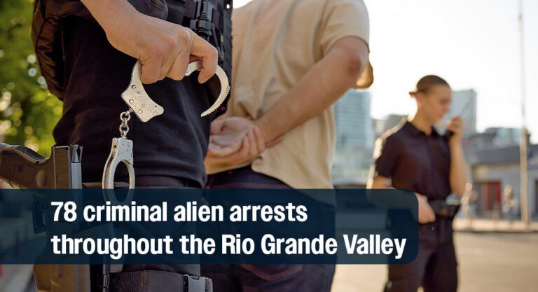 “Operation Pick-Off” results in nearly 80 criminal alien arrests throughout the Rio Grande Valley