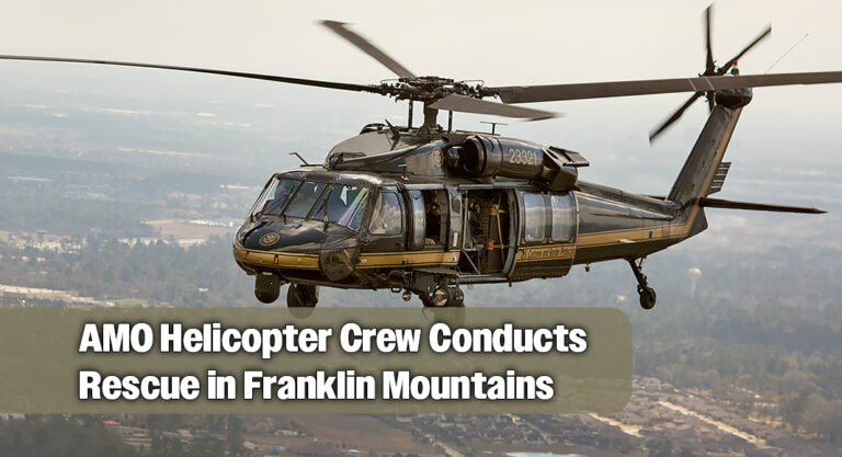 AMO Helicopter Crew Conducts Rescue in Franklin Mountains
