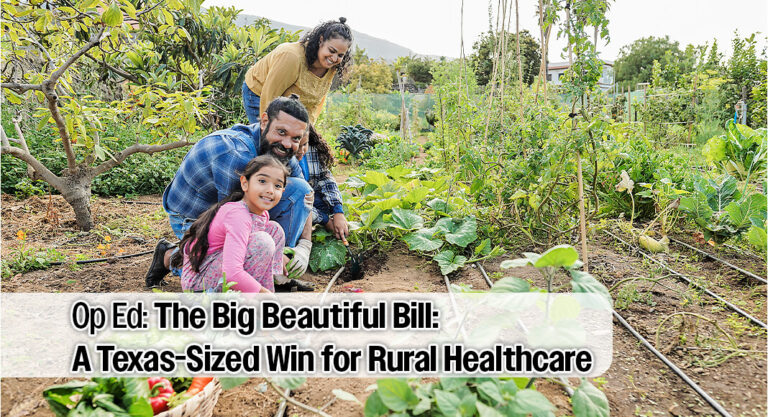 Op Ed: The Big Beautiful Bill: A Texas-Sized Win for Rural Healthcare
