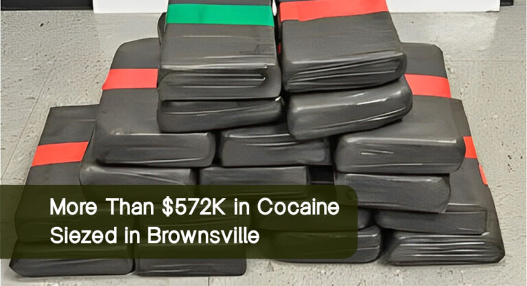Brownsville CBP Officers Seize More Than $572K in Cocaine