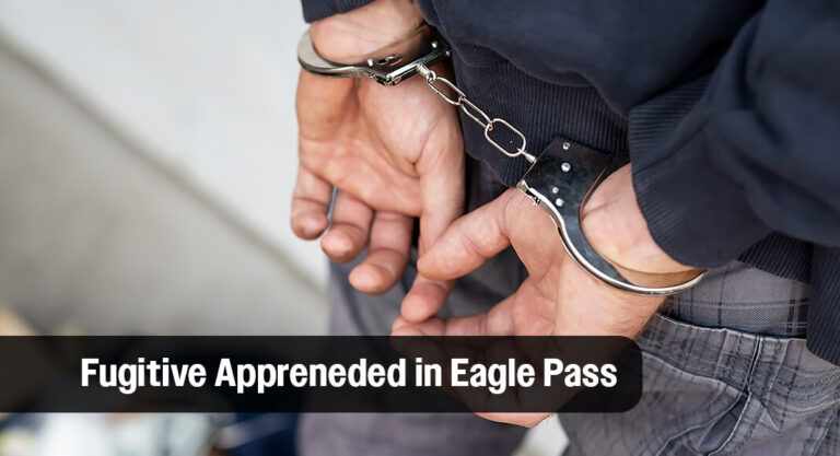 Eagle Pass CBP Officers Apprehend Fugitive Sought for Aggravated Sexual Assault of a Child