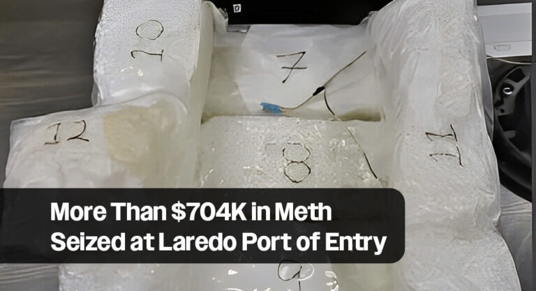 CBP Officers Seize More Than $704K in Meth at Laredo Port of Entry