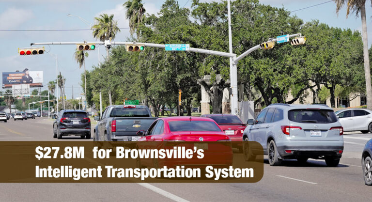 Brownsville’s Intelligent Transportation System Projects Receive $27.8M