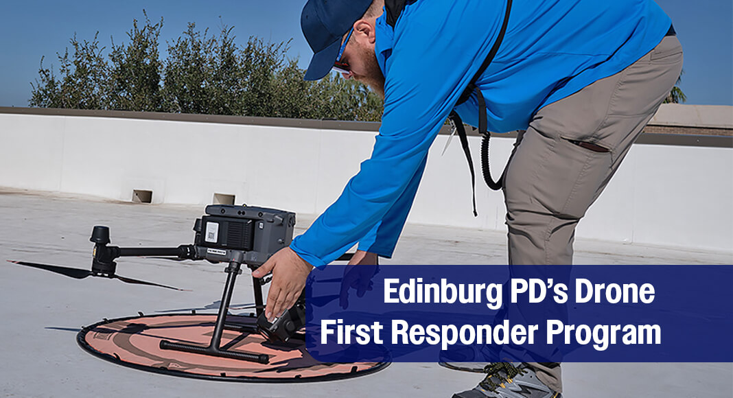 he Edinburg Police Department is set to become the first law enforcement agency in the Rio Grande Valley to launch a Drone as First Responder (DFR) program—an innovative initiative designed to enhance emergency response and lifesaving capabilities. Image courtesy of The City of Edinburg
